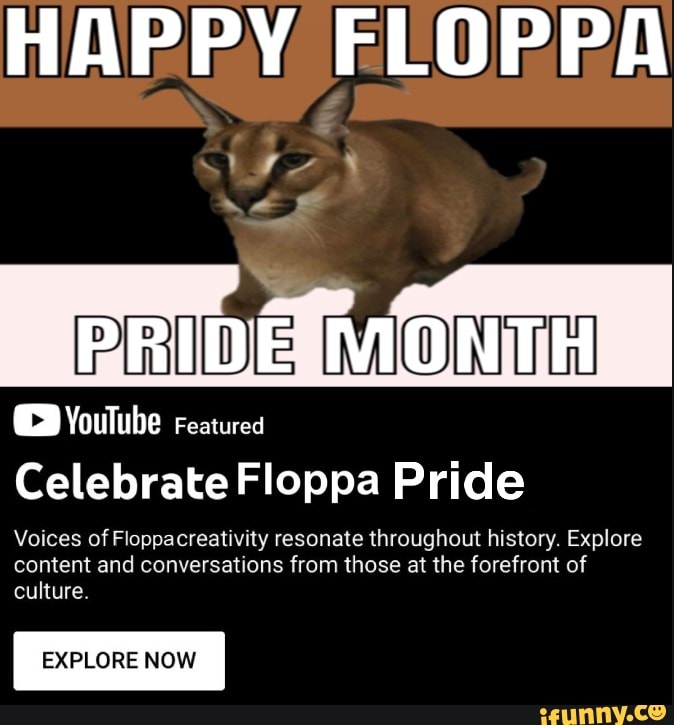 Floppa Hey HAPPY FLOPPA PRIDE MONTH YouTube Featured Celebrate Floppa Pride Voices ...