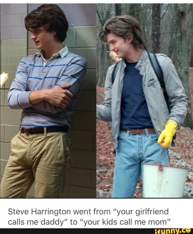 Steve Harrington went from "your girlfriend calls me daddy" to &q...