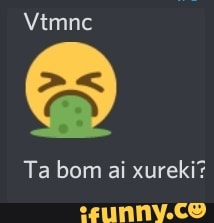 Ta bom ai xureki?