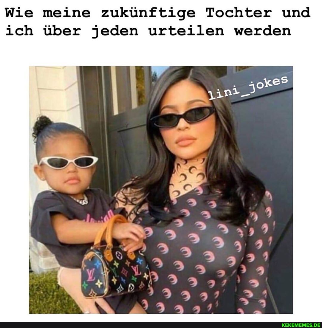 Wie meine zukünftige Tochter und ich über jeden urteilen werden