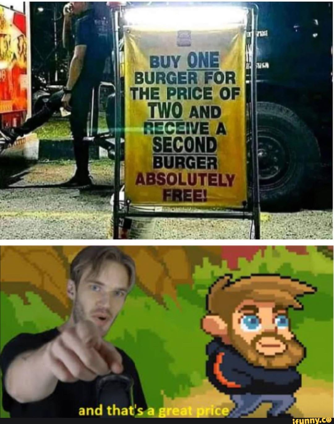 BURGER FOR THE PRICE OF