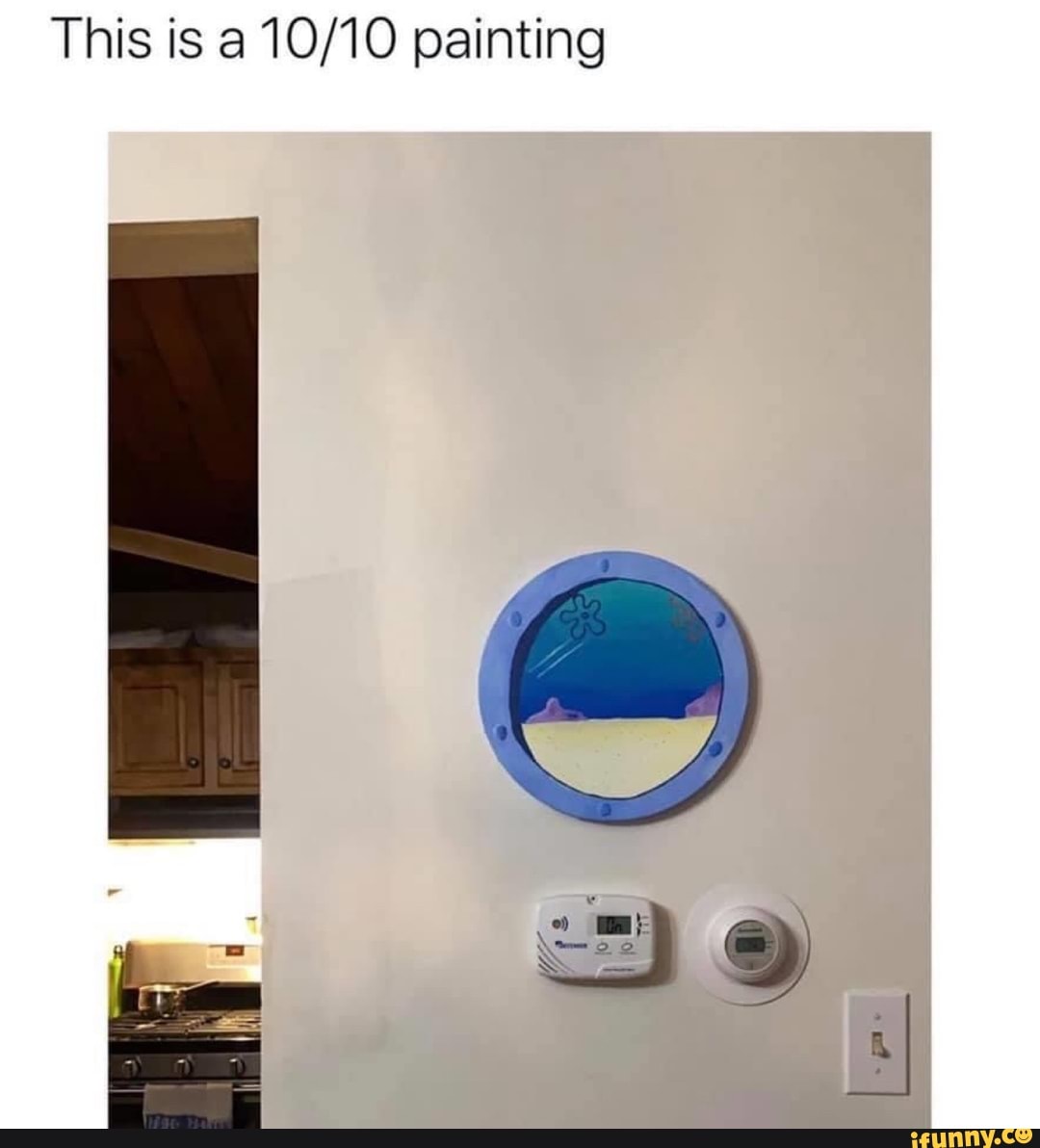 This is a 10/10 painting