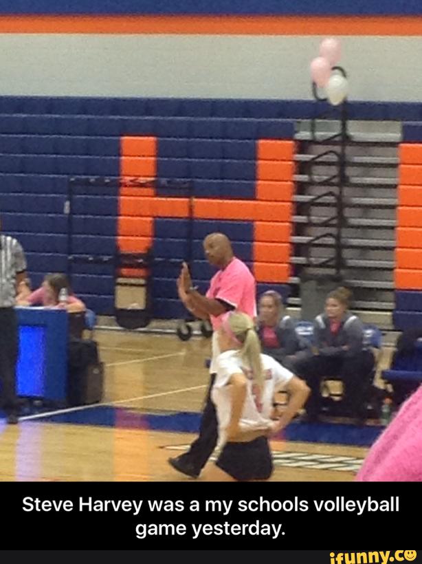 Steve Harvey was a my schools volleyball
game yesterday. - Steve Harvey was a my schools volleyball game yesterday.