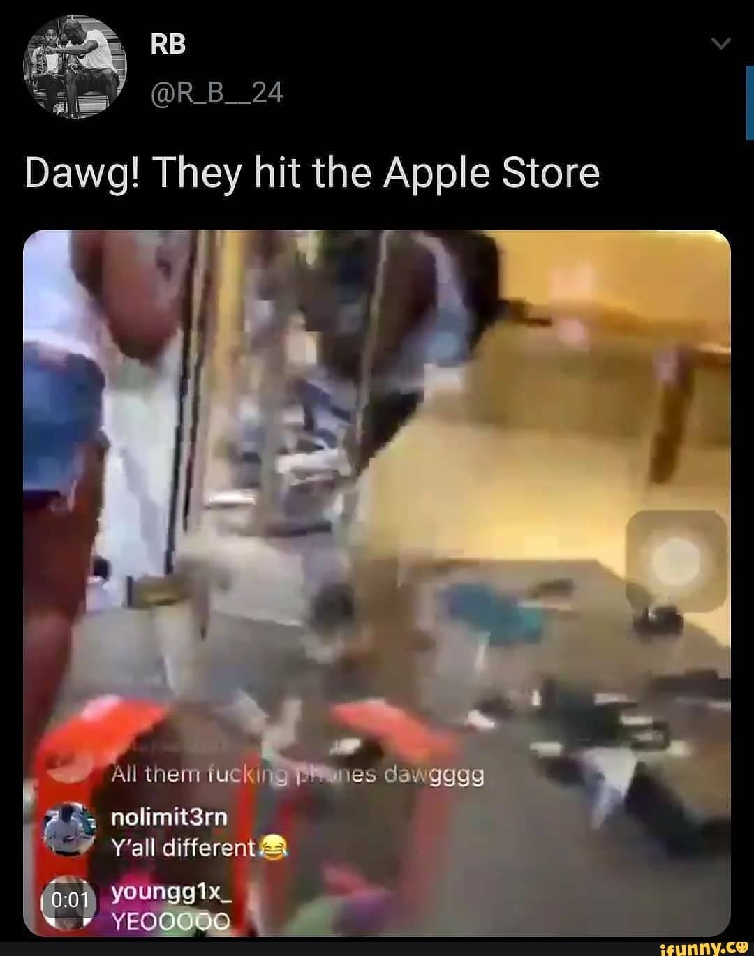 Dawg! They hit the Apple Store
All them fuckin
nolimit3rn
Yvall different#