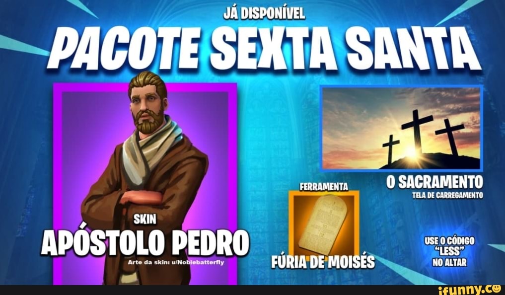 DISPONÍVEL
PAGOTE SEXTA SANTA
FERRAMENTA 0 SACRAMENTO
SHIN
APÓSTOLO PEDRO
FÚRIA DE MOISES NOALIIR