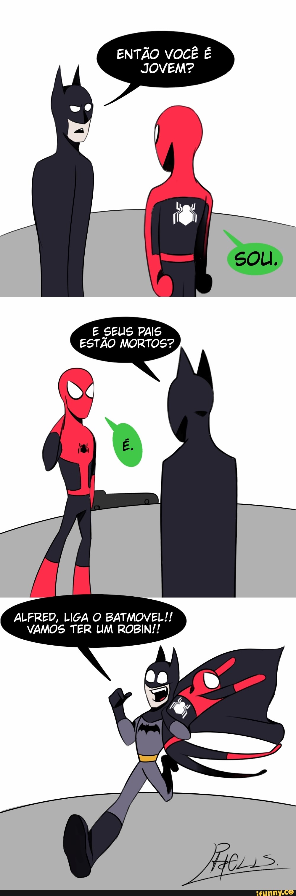 ENTÃO VOCÊ É
JOVEM?
E SEUS PAIS
ESTAO MORTOS?