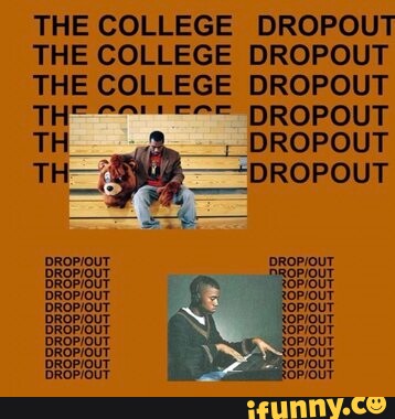 Dropout memes. Best Collection of funny Dropout pictures on iFunny