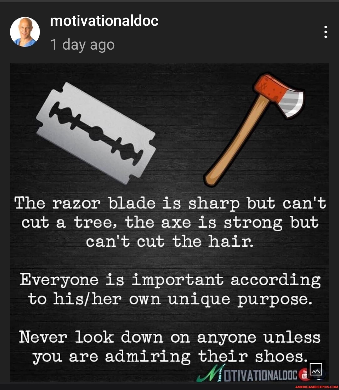 Motivationaldoc 1 day ago The razor blade is sharp but can't cut a tree
