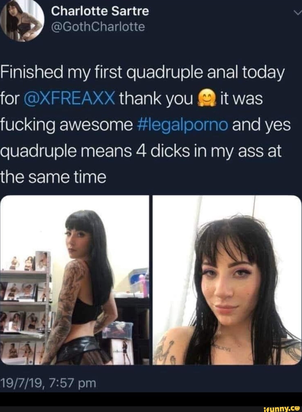 Charlotte Sartre Finished my first quadruple anal today for @XFREAXX thank  you @ it was fucking awesome #