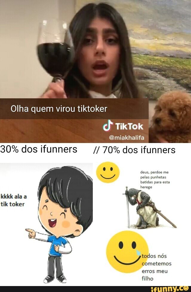 Olha quem virou tiktoker
TikTok
Qmiakhalifa
30% dos ifunners 70% dos ifunners
20
deus, perdoe me pelas punhetas batidas para esta herege
kkkk ala a tik toker
todos nós
nós cometemos erros meu filho