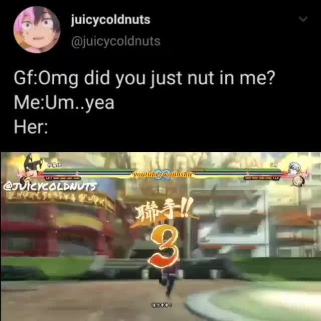 juicycoldnuts GfOmg did you just nut in me? MeUm..yea )
