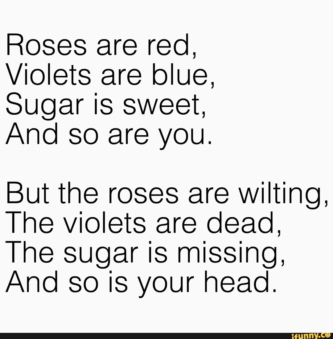 roses-are-red-violets-are-blue-sugar-is-sweet-and-so-are-you-but