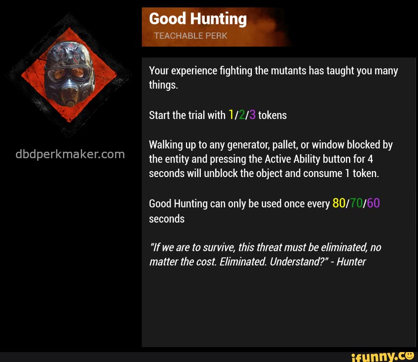 Good Hunting TEACHABLE PERK Your experience fighting the mutants has ...