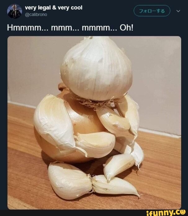 very legal & very cool
Hmmmm... mmm... mmmm... Oh!