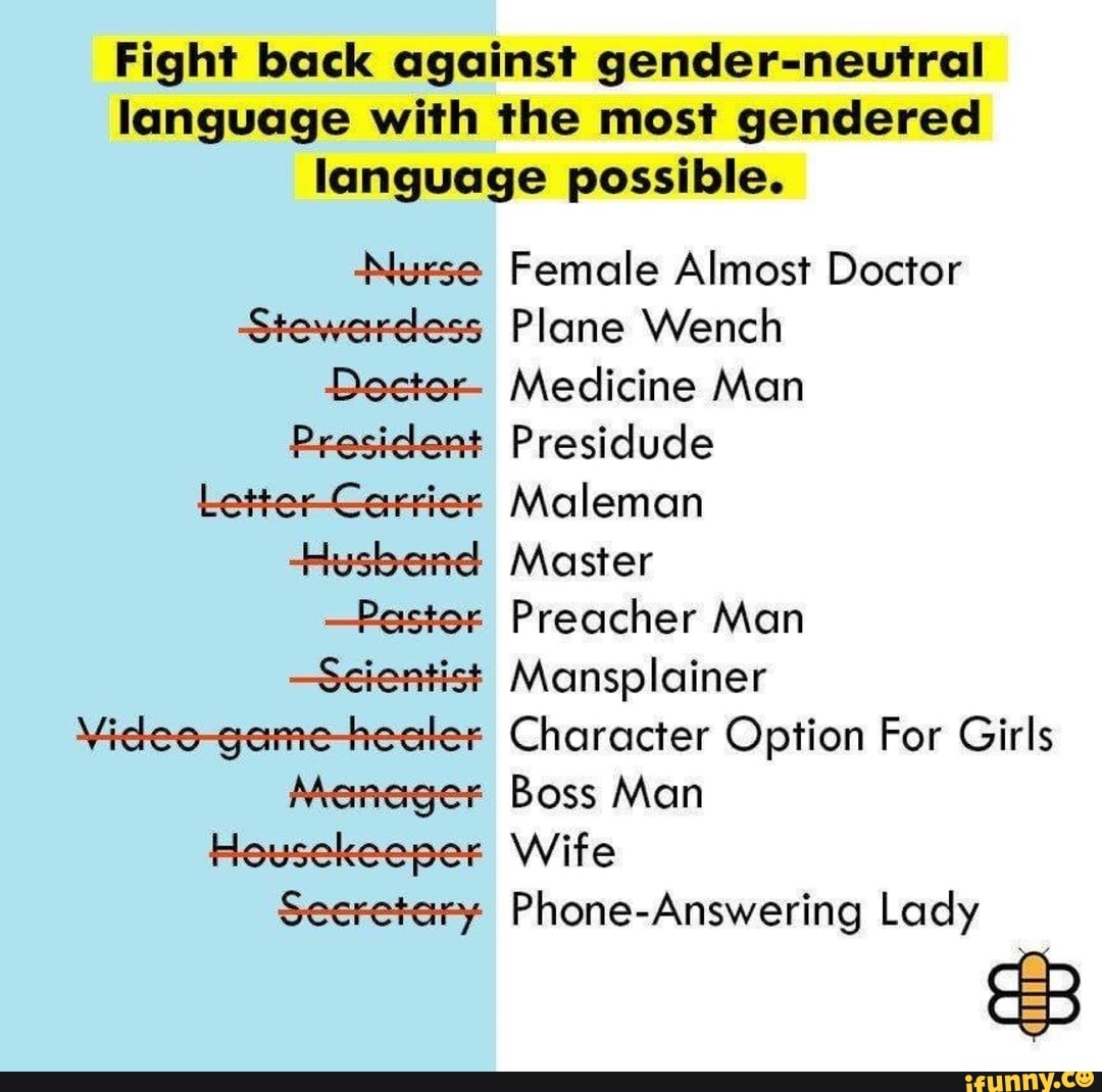 fight-back-against-gender-neutral-language-with-the-most-gendered