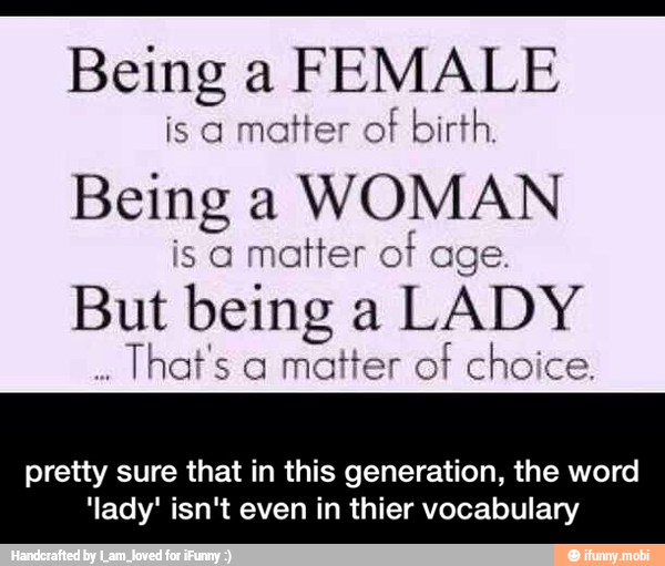 being-a-female-is-a-matter-of-birth-being-a-woman-is-a-matter-of-age