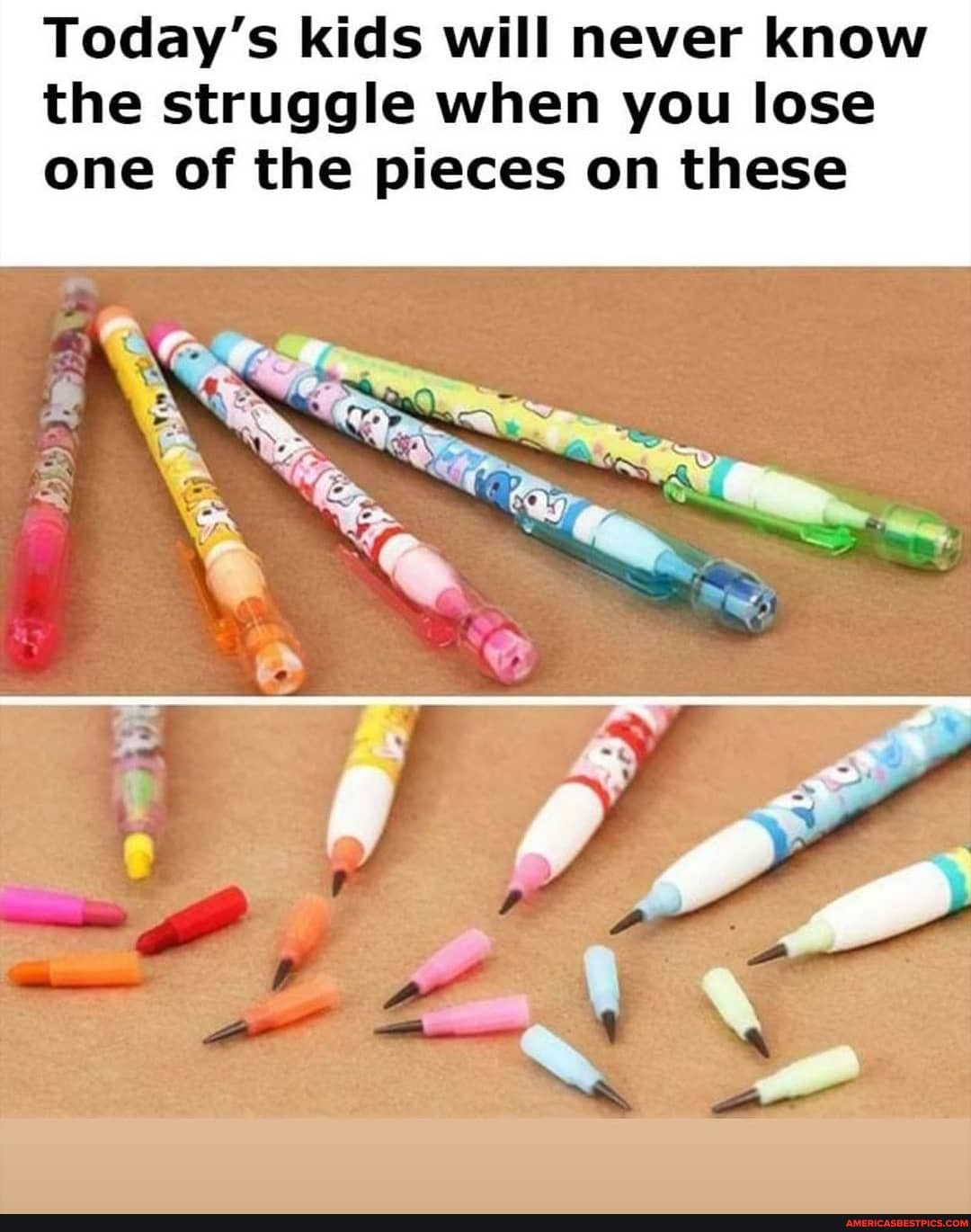 Today's kids will never know the struggle when you lose one of the pieces on these
aN