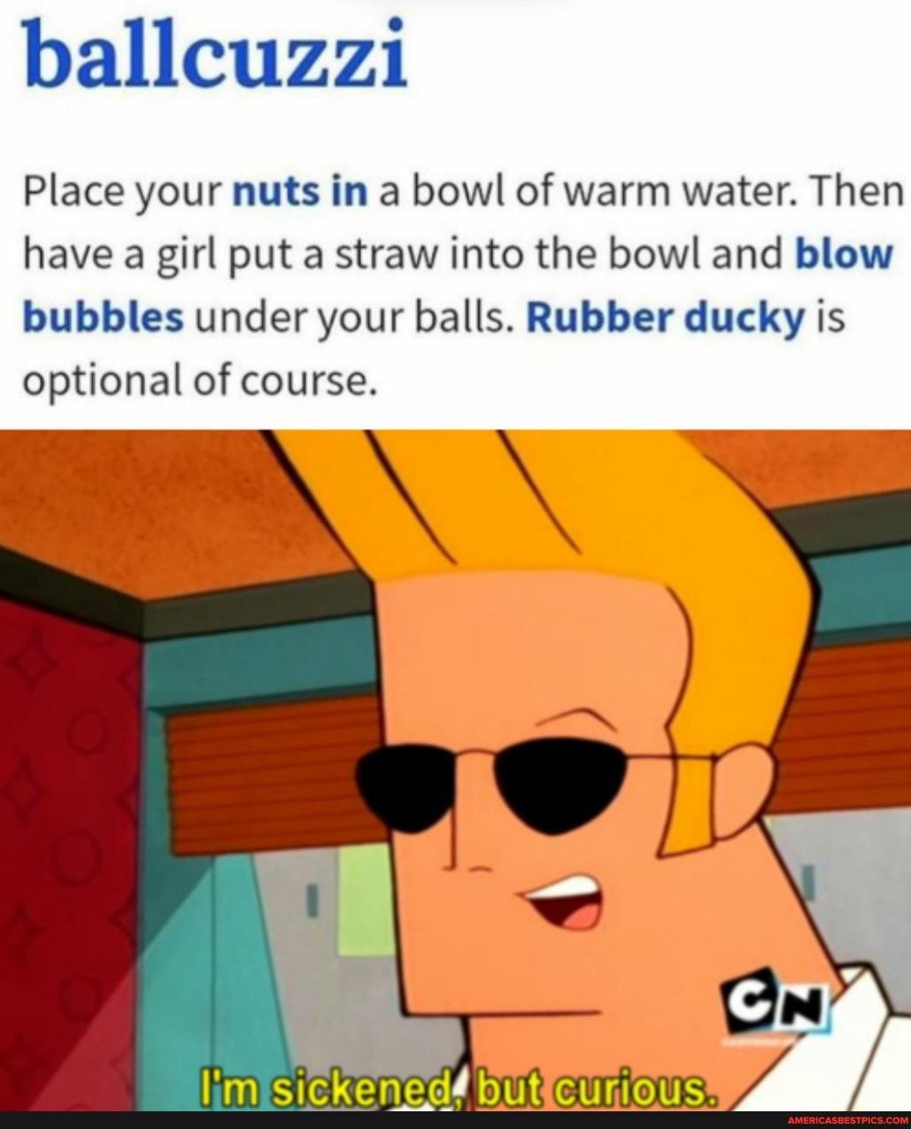 ballcuzzi
Place your nuts in a bowl of warm water. Then have a girl put a straw into the bowl and blow bubbles under your balls. Rubber ducky is optional of course.
anno rt