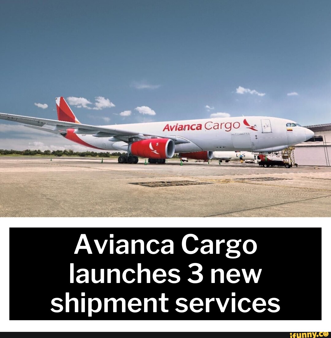 Avianca Cargo launches 3 new shipment services )