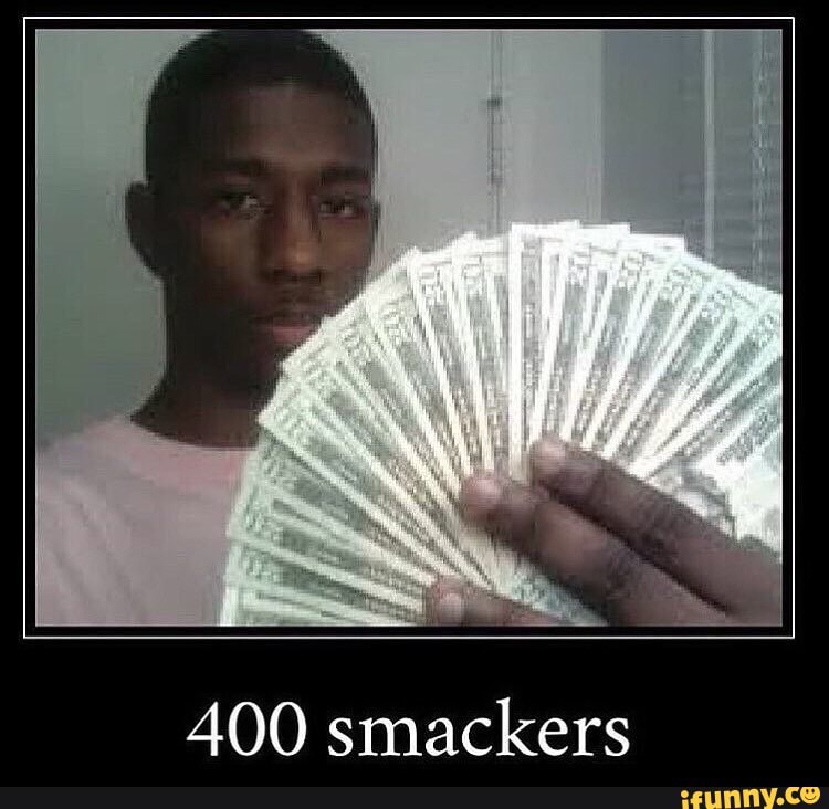 400 smackers