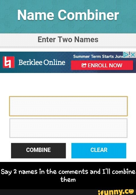 Name Combiner Enter Two Names Say 2 Names In The Comments Amd I'll ...