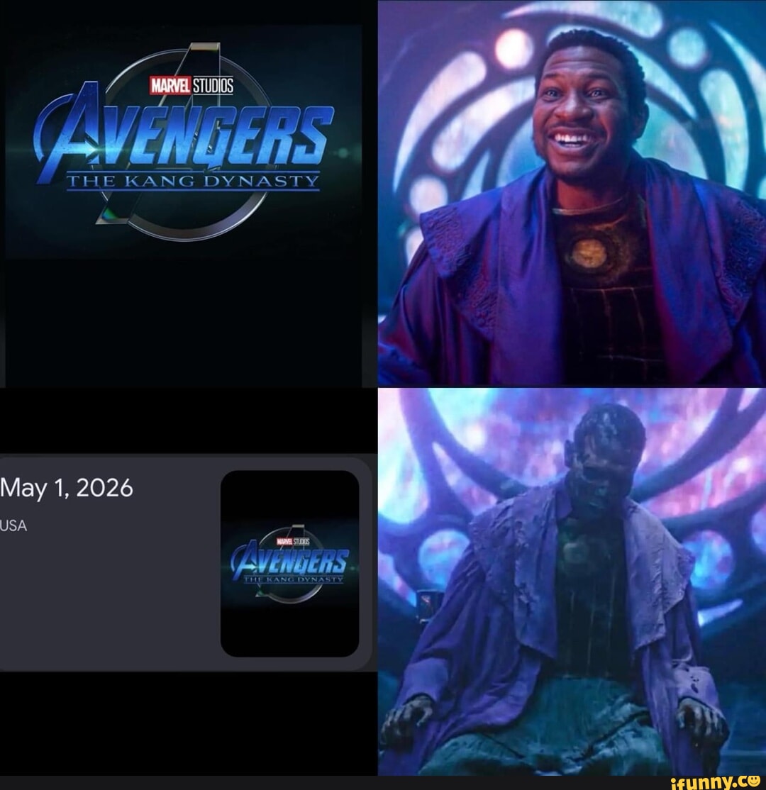 AVENGERS: THE KANG DYNASTY has been officially delayed a year to May 1,  2026 : r/MCULeaks2