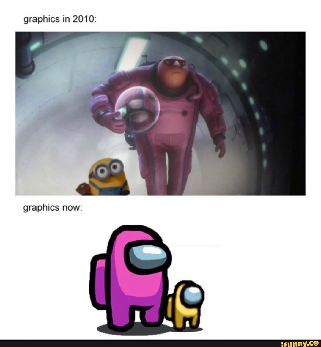 graphics in 2010:
graphics now: