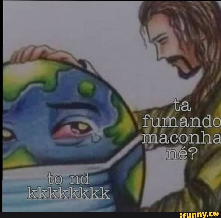 ta,
fumando maconha
to