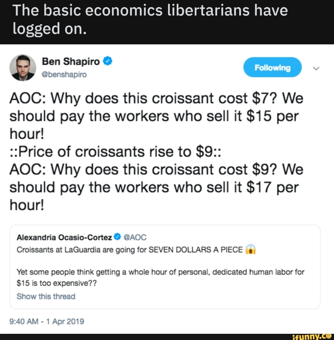 The basic economics libertarians have logged on. 3 m AOC: Why does this ...