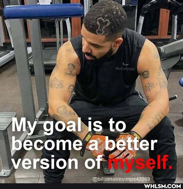 SS
My goal is to become a better version of