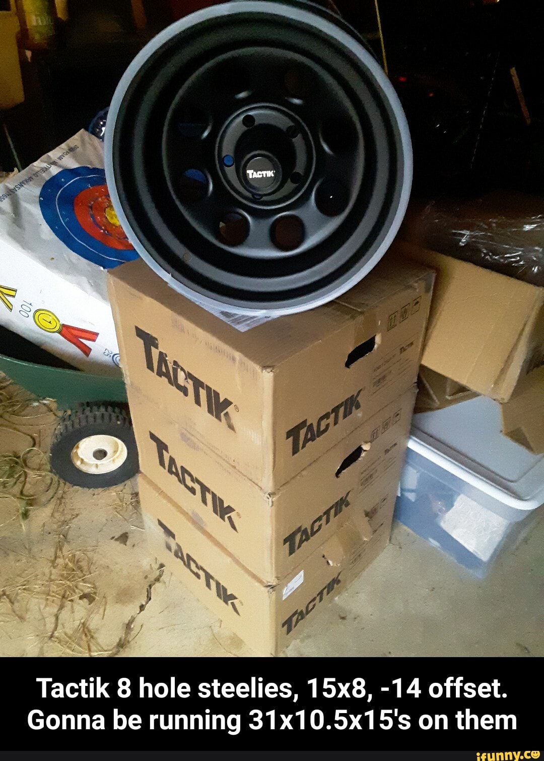 Tactik 8 hole steelies, 15x8, -14 offset.
Gonna be running 31x10.5x15's on them - Tactik 8 hole steelies, 15x8, -14 offset. Gonna be running 31x10.5x15's on them