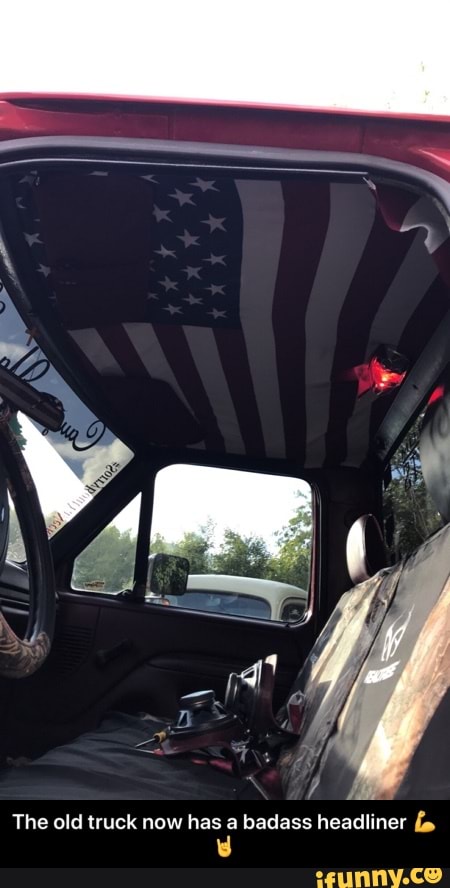 The old truck now has a badass headliner fe
o - The old truck now has a badass headliner πͺπ€