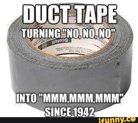 Turning me. Mmm Duct Tape. Ах ммм.