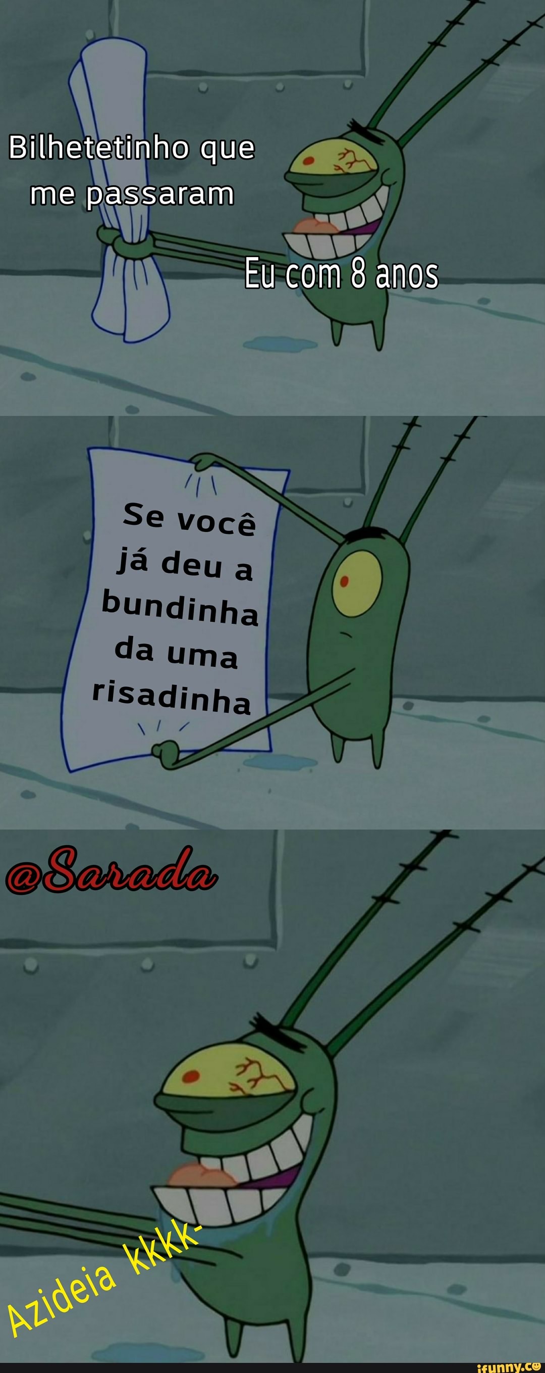 Bilhetetinho que me passaram
Eu com 8 anos