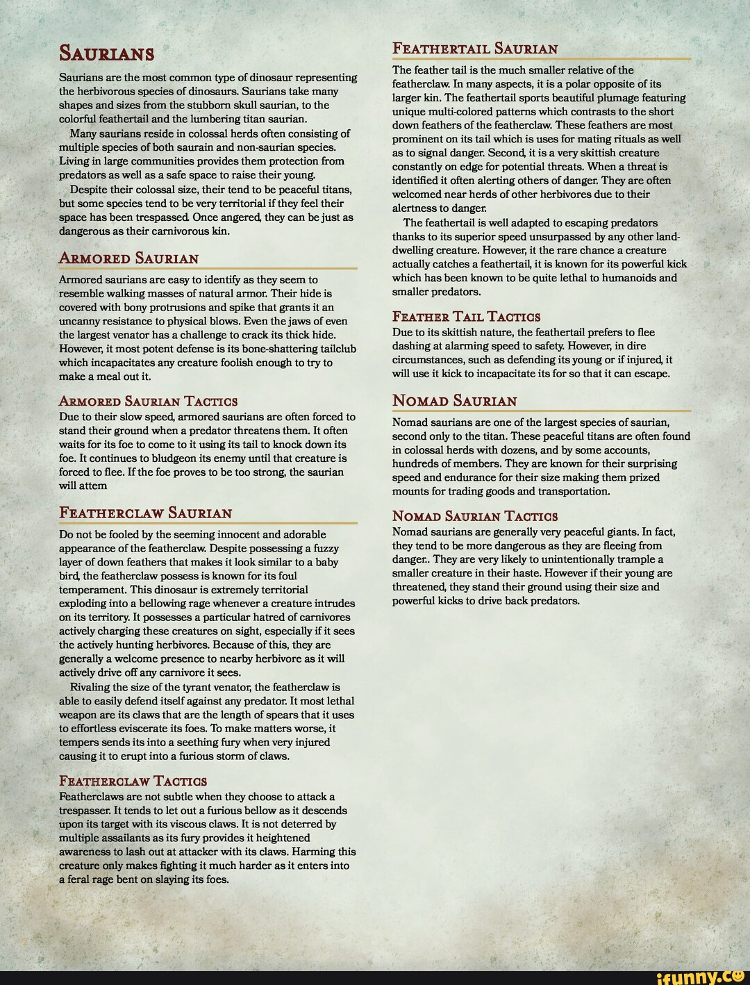 SAURIANS Saurians are the most common type of dinosaur representing the