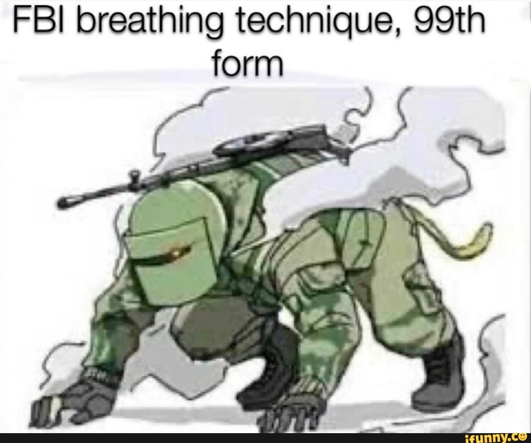 FBI breathing technique, 99th form