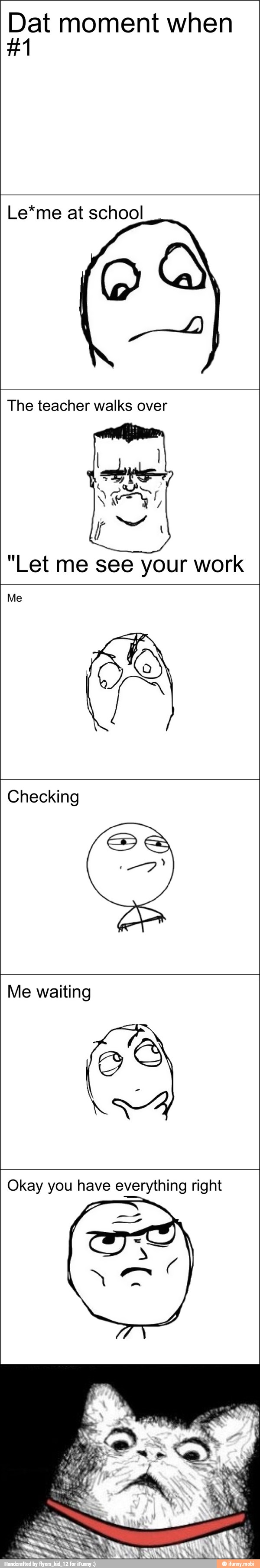 re moment when
Le*me at school
PRA
The teacher walks over