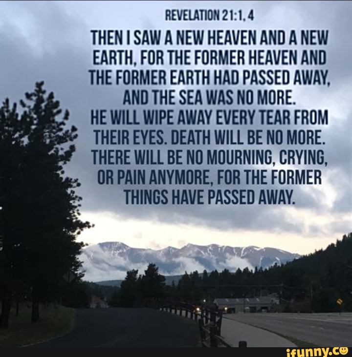 REVELATION 4 THEN I SAW A NEW HEAVEN AND A NEW EARTH, FOR THE FORMER