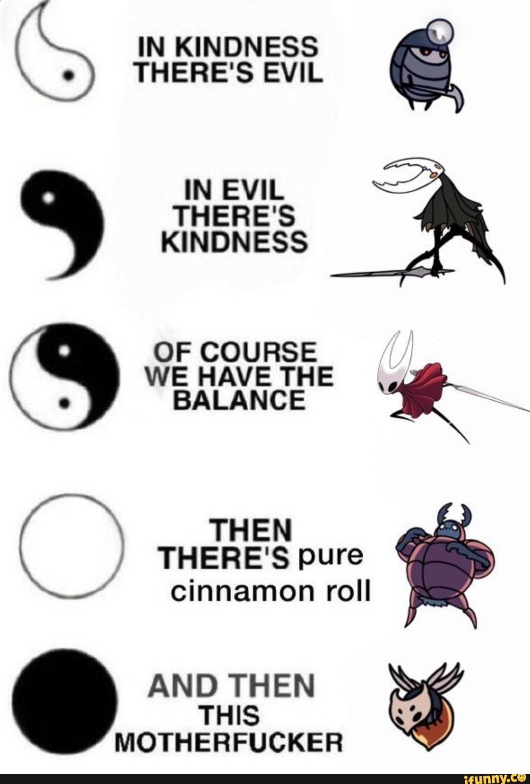 In Kindness There S Evil Meme Template