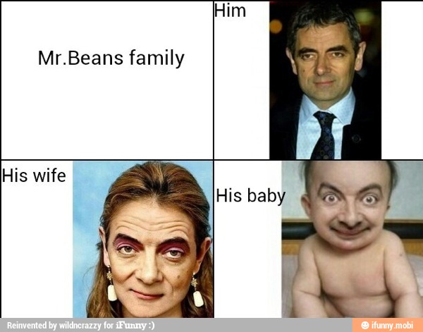 Mr.Beans family
His wife