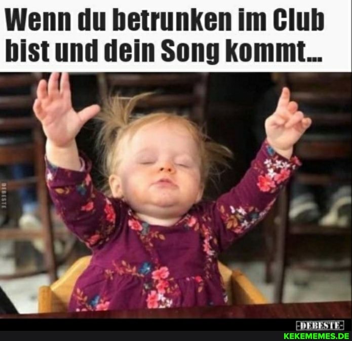 Wenn du betrunken im Glub bist und dein Song kommt...
