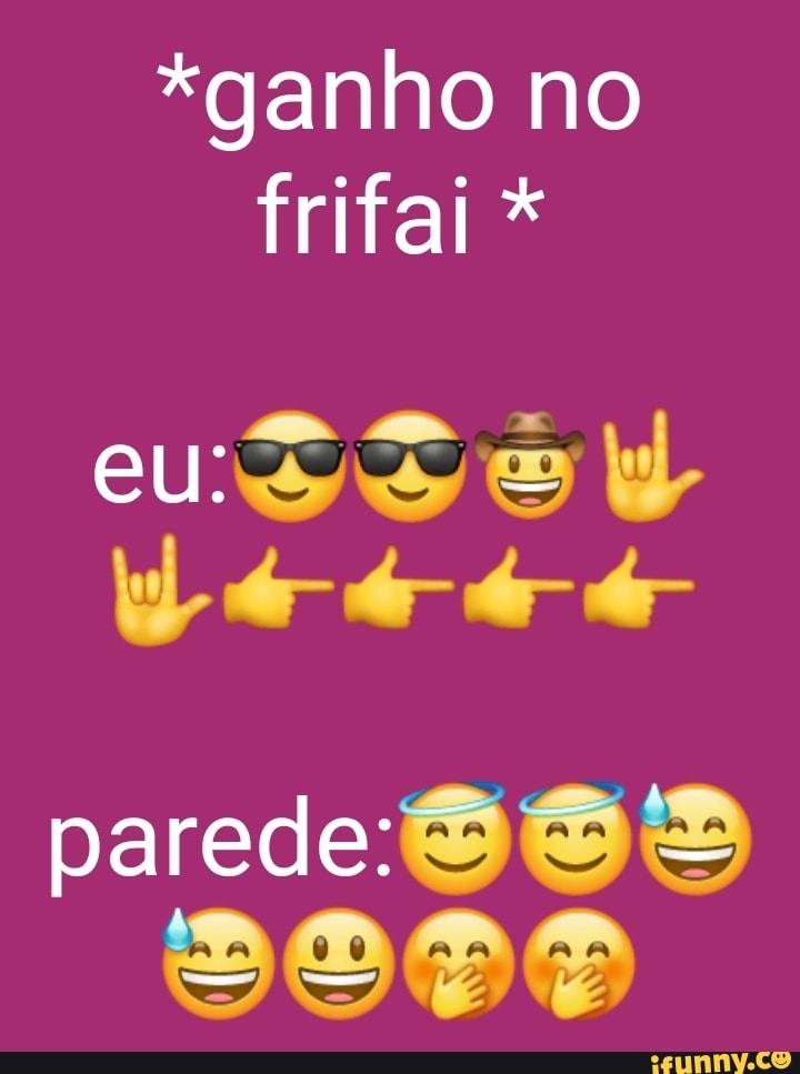 *ganho no fritai *
eu: e der de dr de
parede:
BODO