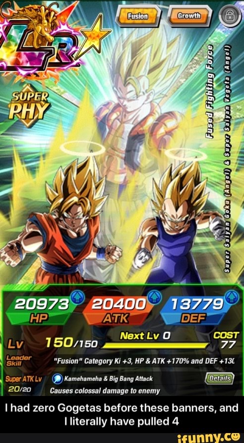 pulled 4
20/50 mm :alassur dum”! m enemy
I had zero Gogetas before these banners, and
lliterally have - I had zero Gogetas before these banners, and I literally have pulled 4