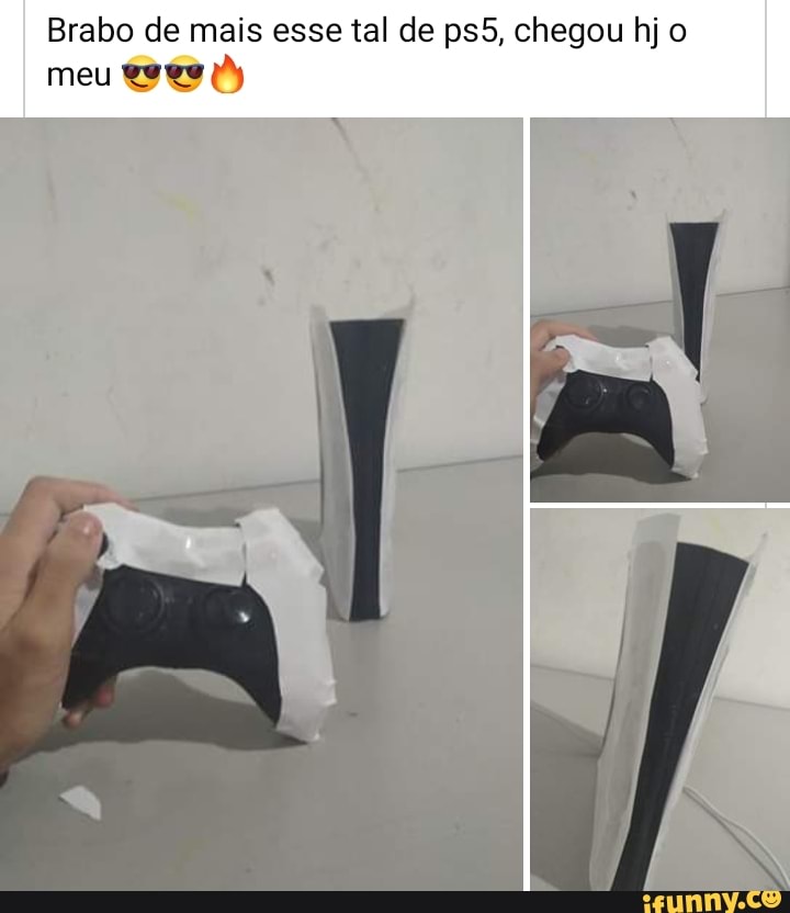 Brabo de mais esse tal de ps5, chegou hj o
meu
woes)