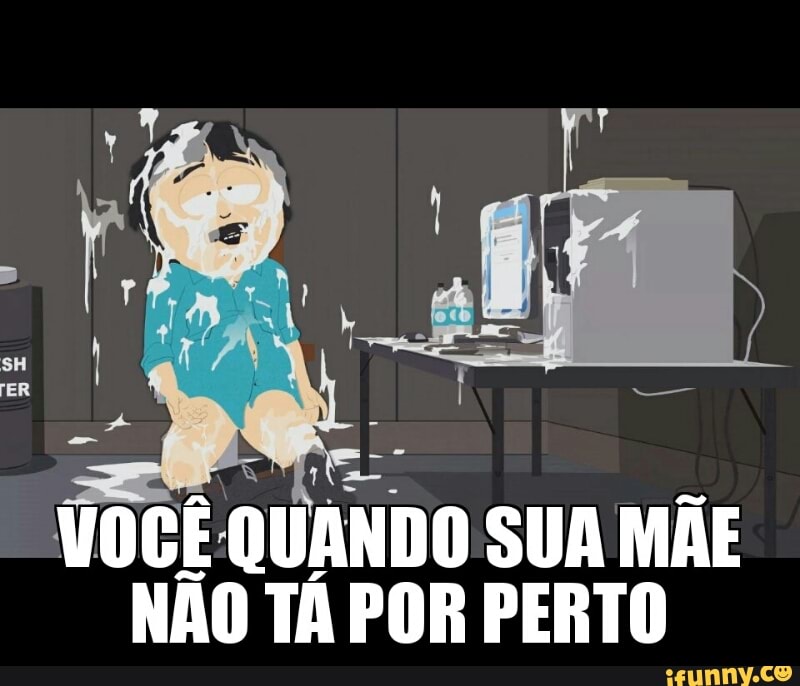 q
ps
o
4
VOCE-QUANDO SUA MAE
"NÃO TÁPOR PERTO