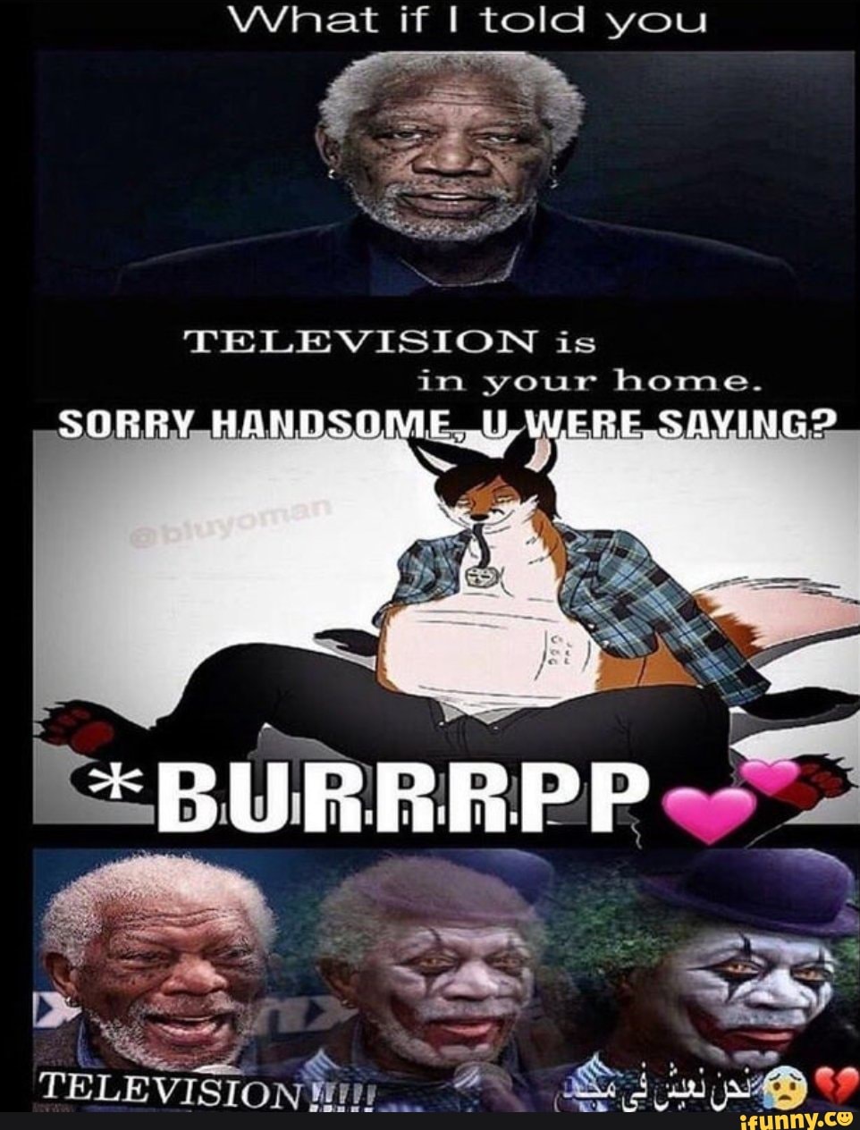 What if told you
TELEVISION is in your home.
Jo