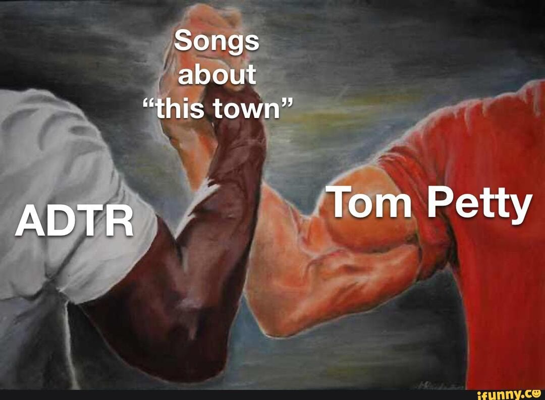 Songs about
"this town"
ADTR Tom Petty