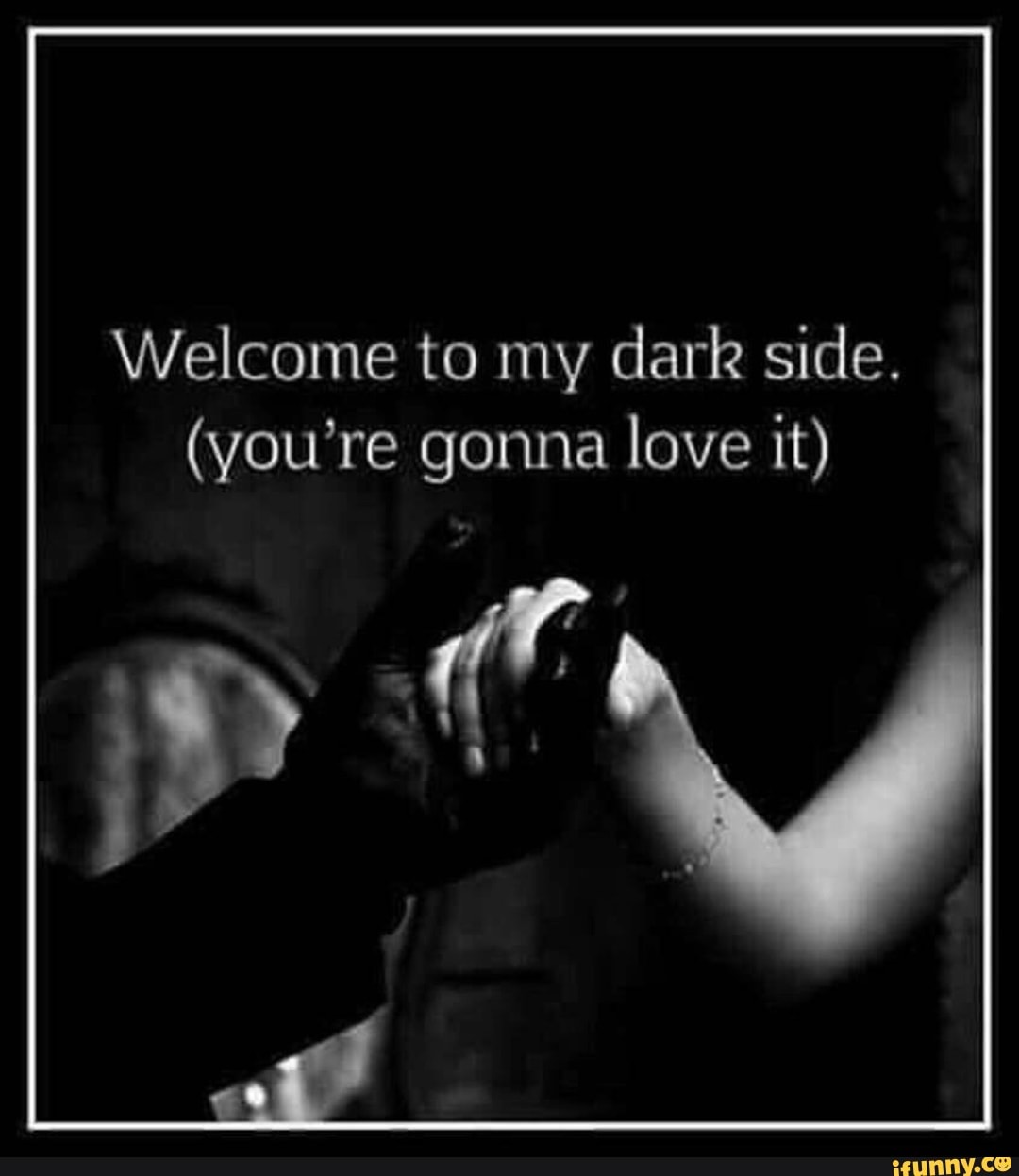 My welcome side to dark Welcome to