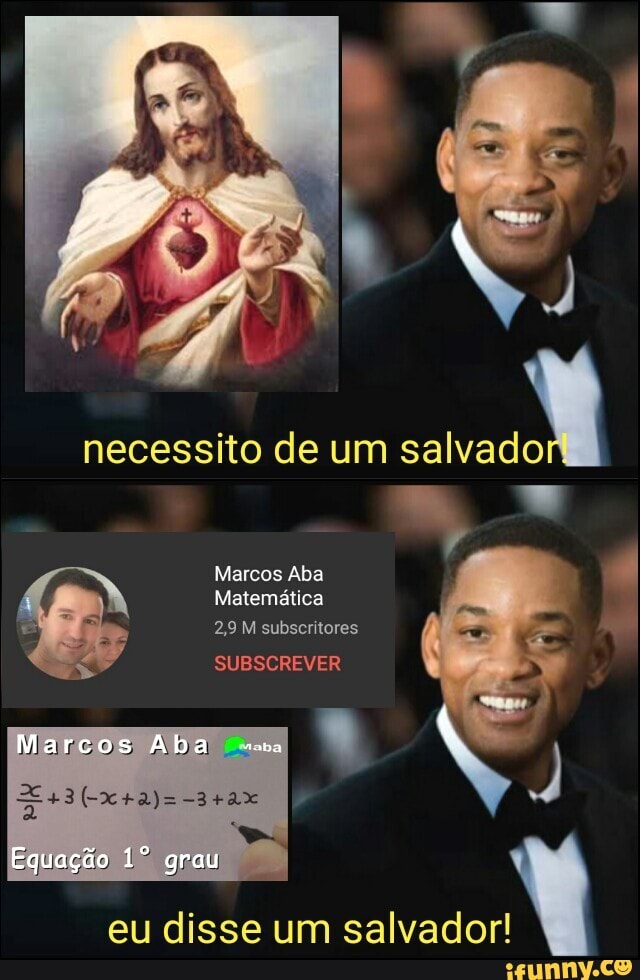 Matemática
2,9 M subscritores
"ass
J
ERA dao baler bat tad
eu disse um salvador!