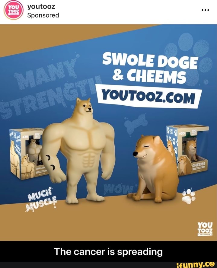 youtooz
Sponsored
SWOLE DoG
you
The cancer is spreading - The cancer is spreading